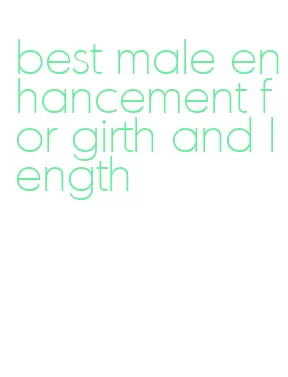 best male enhancement for girth and length