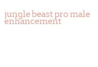 jungle beast pro male enhancement