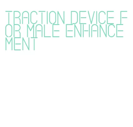 traction device for male enhancement