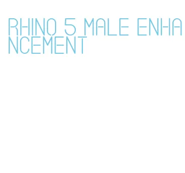 rhino 5 male enhancement