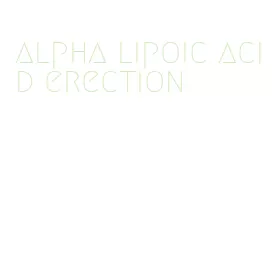 alpha lipoic acid erection