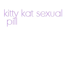 kitty kat sexual pill