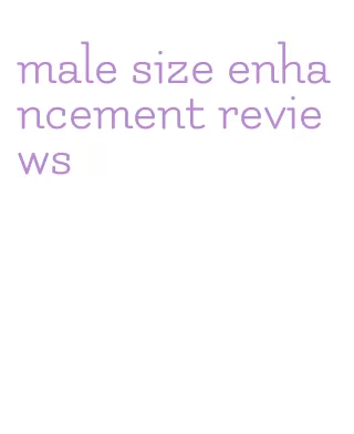 male size enhancement reviews