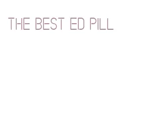 the best ed pill