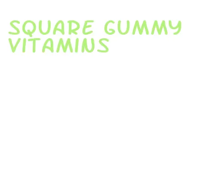 square gummy vitamins