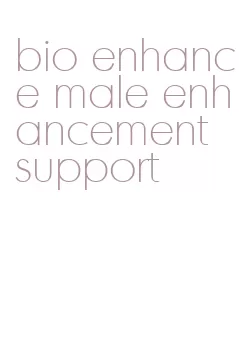bio enhance male enhancement support