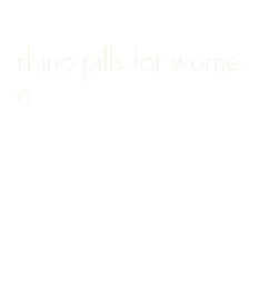 rhino pills for women