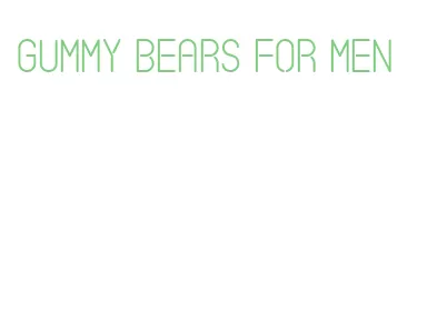 gummy bears for men
