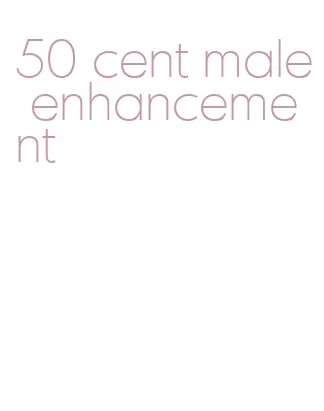 50 cent male enhancement