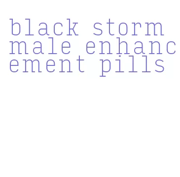 black storm male enhancement pills