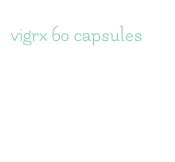 vigrx 60 capsules