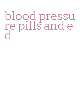 blood pressure pills and ed