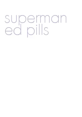 superman ed pills