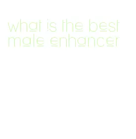 what is the best male enhancer