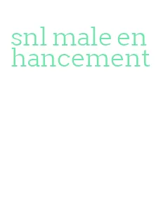 snl male enhancement
