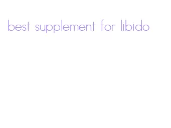 best supplement for libido