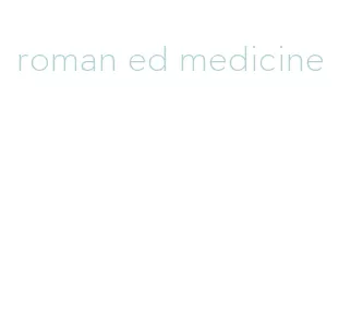 roman ed medicine