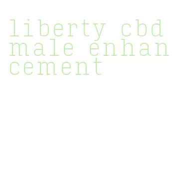 liberty cbd male enhancement