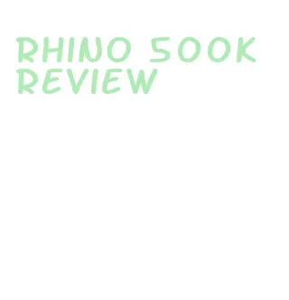 rhino 500k review