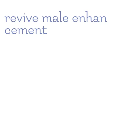 revive male enhancement