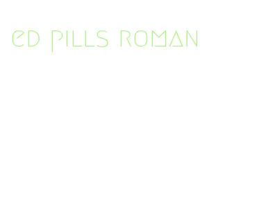 ed pills roman