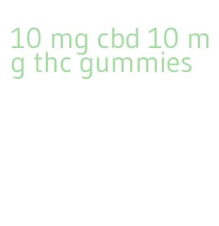 10 Mg Cbd 10 Mg Thc Gummies | ﻿GMAC