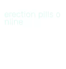 erection pills online
