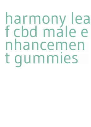 harmony leaf cbd male enhancement gummies