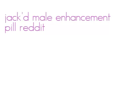 jack'd male enhancement pill reddit