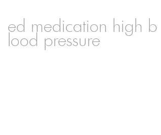 ed medication high blood pressure